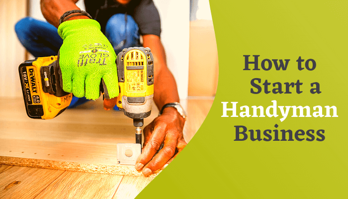 How to Start a Handyman Business